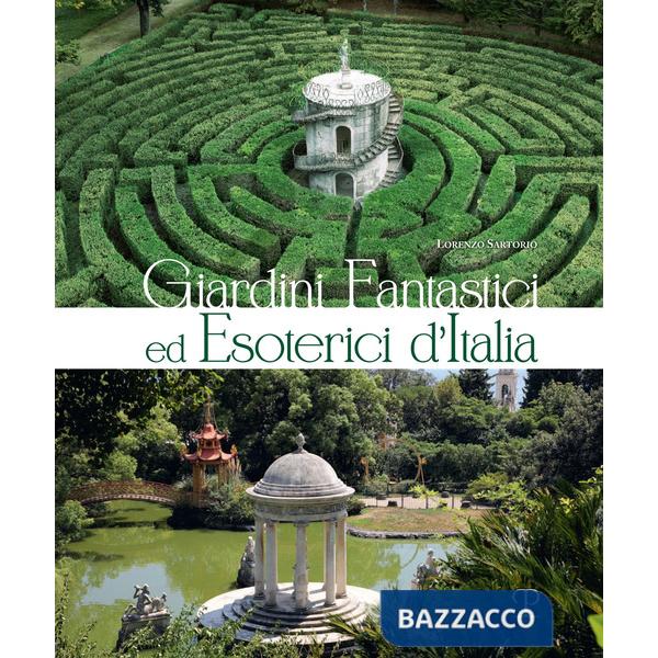 Giardini fantastici ed esoterici d'Italia
