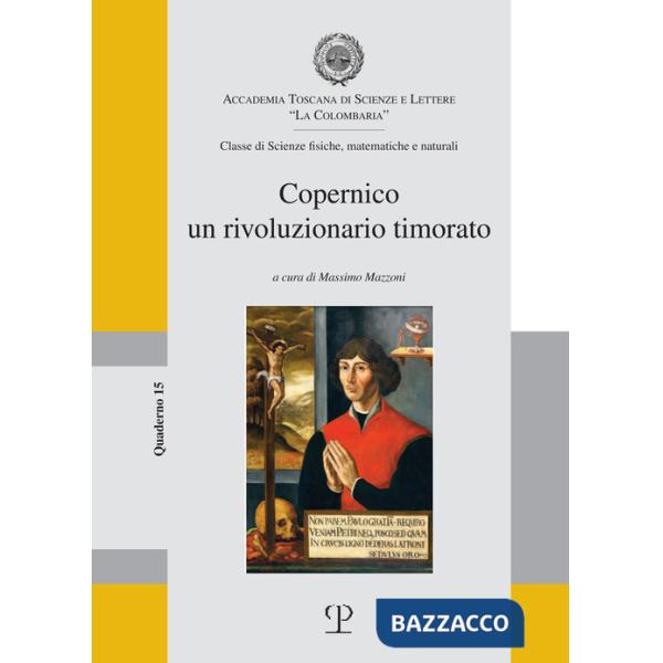 Copernico un rivoluzionario timorato