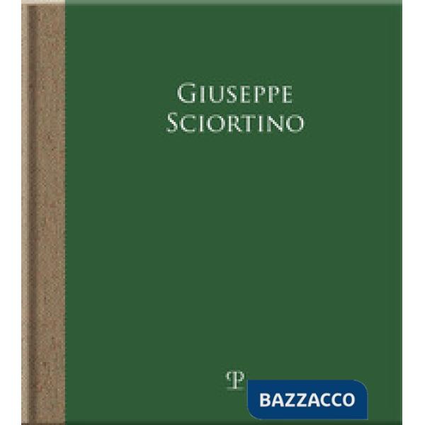 Giuseppe Sciortino. Il silenzio delle cose