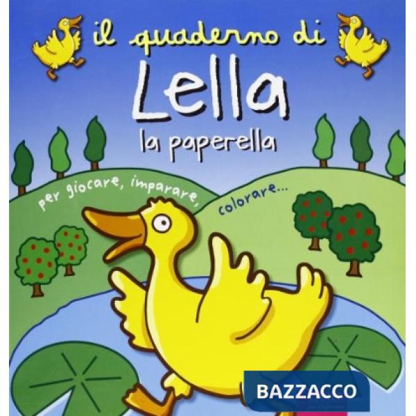 Quaderno di Lella la paperella (Il)