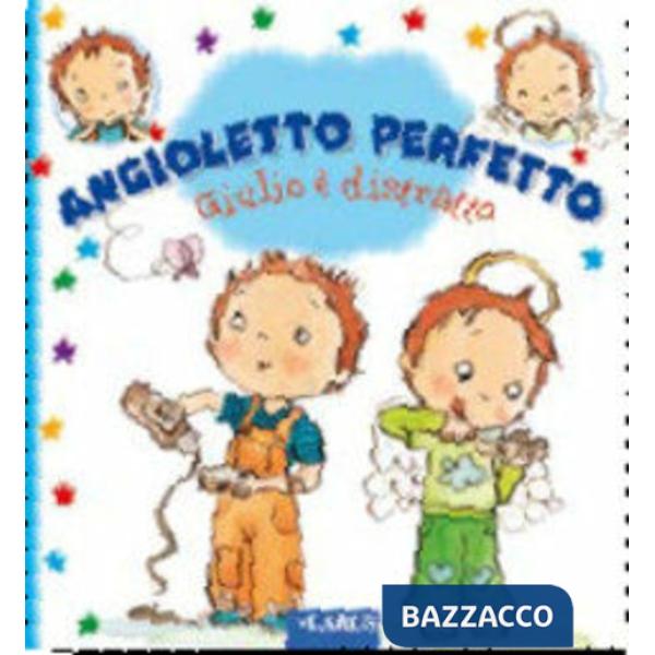 Giulio è distratto. Angioletto perfetto