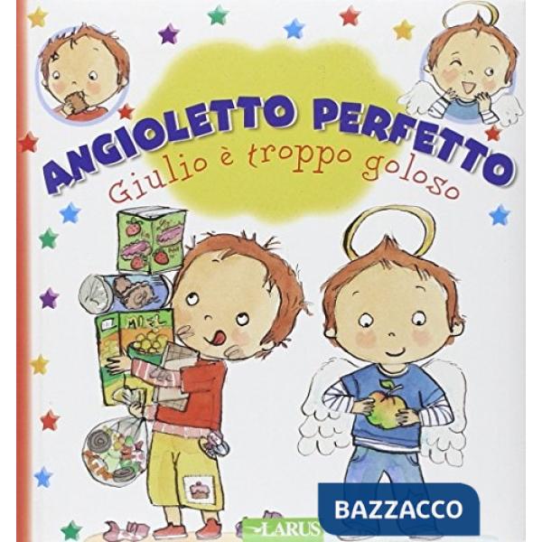 Giulio è troppo goloso. Angioletto perfetto