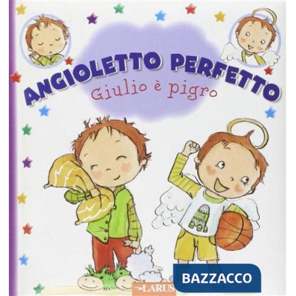 Giulio non è prudente. Angioletto perfetto