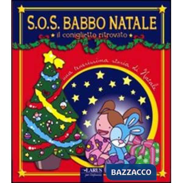 Sos Babbo Natale. Il coniglietto ritrovato