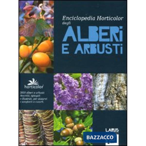Enciclopedia horticolor degli alberi e arbusti