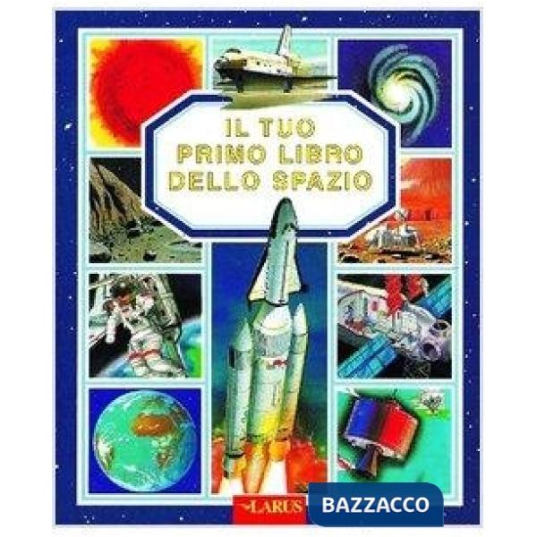 Tuo primo libro dello spazio (Il)