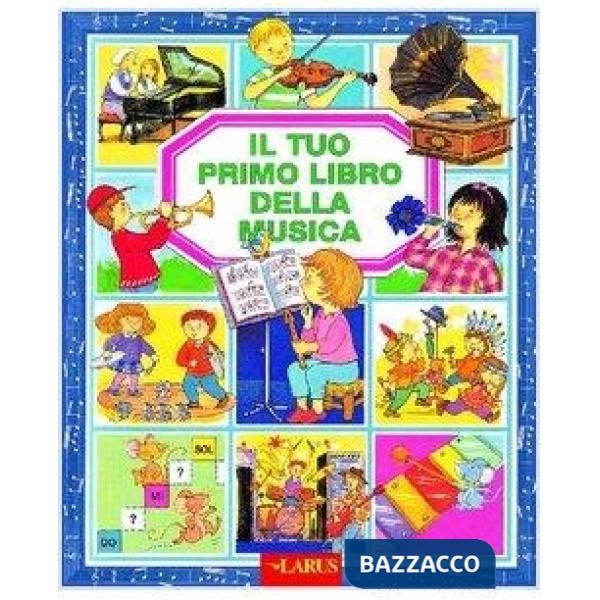 Tuo primo libro della musica (Il)
