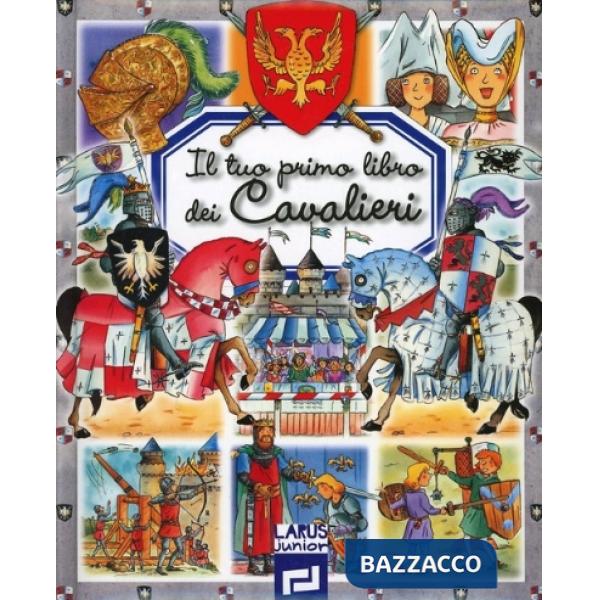 Tuo primo libro dei cavalieri (Il)