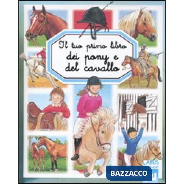 Tuo primo libro dei pony e del cavallo (Il)