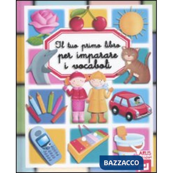 Tuo primo libro per imparare i vocaboli (Il)