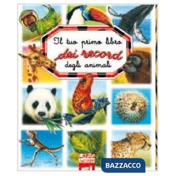 Tuo primo libro dei record degli animali (Il)