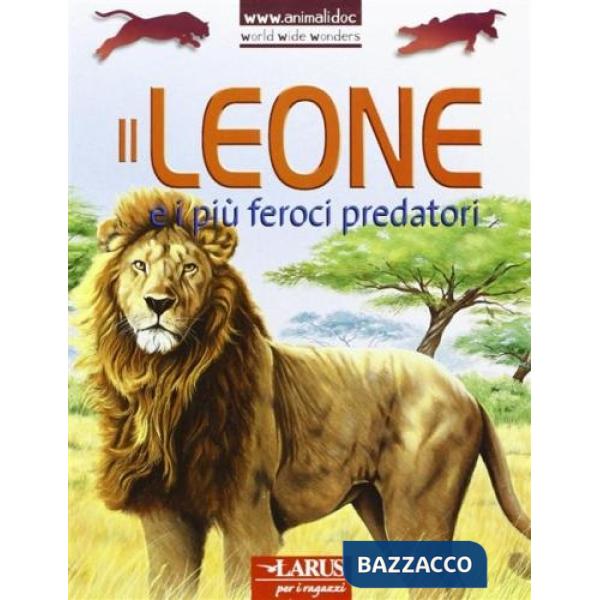 Leone e i più feroci predatori (Il)