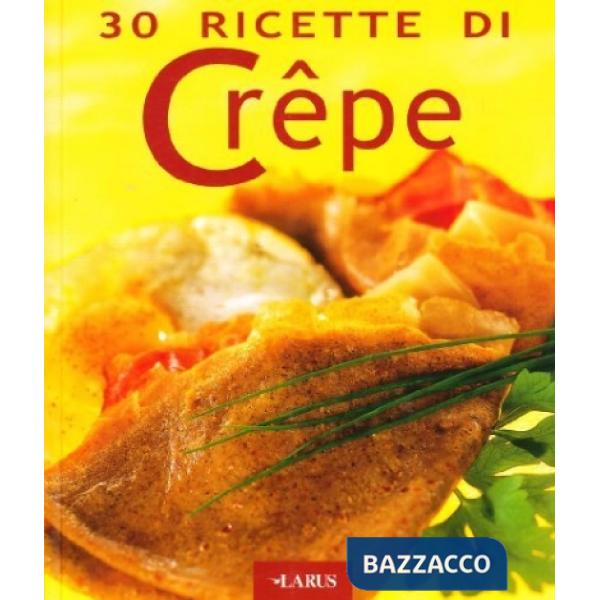 Trenta ricette di crepe