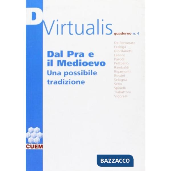 Doctor Virtualis. Vol. 4: Dal Pra e il Medioevo. Una possibile tradizione