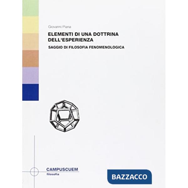 Elementi di una dottrina dell'esperienza. Saggio di filosofia fenomenologica