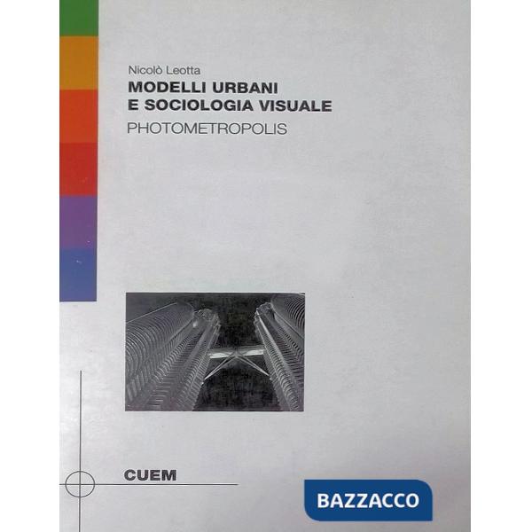 Modelli urbani e sociologia visuale. Photometropolis