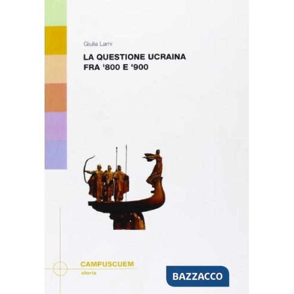 Questione ucraina tra '800 e '900 (La)