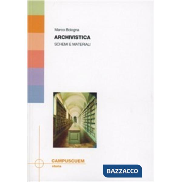Archivistica. Schemi e materiali