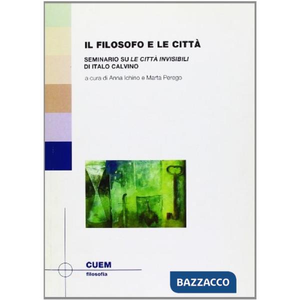 Filosofo e le città. Seminario su «Le città invisibili» (Il)