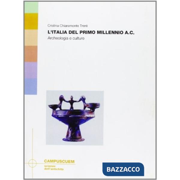 Italia del primo millennio A.C.. Archeologia e culture (L')