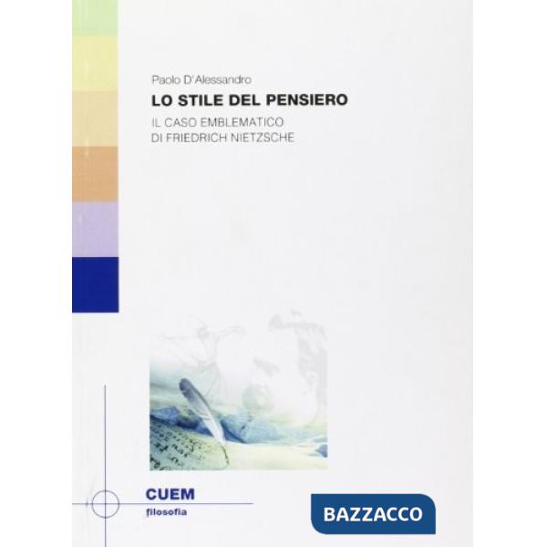 Stile del pensiero. Il caso emblematico di Friedrich Nietzsche (Lo)
