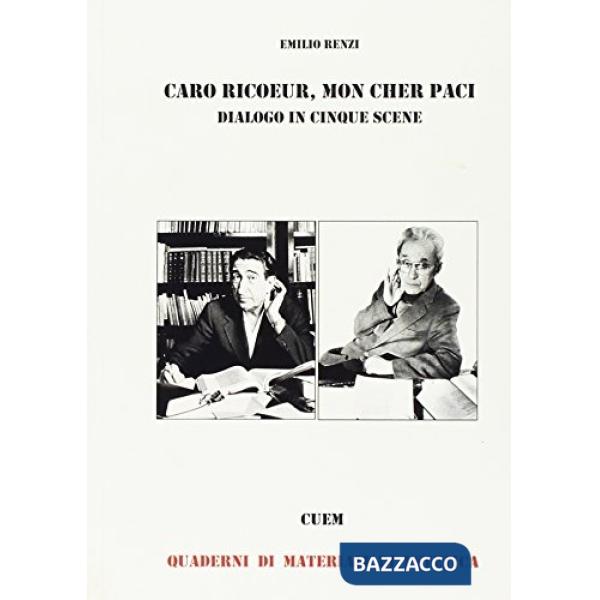 Caro Ricoeur, mon cher Paci. Dialogo in cinque scene