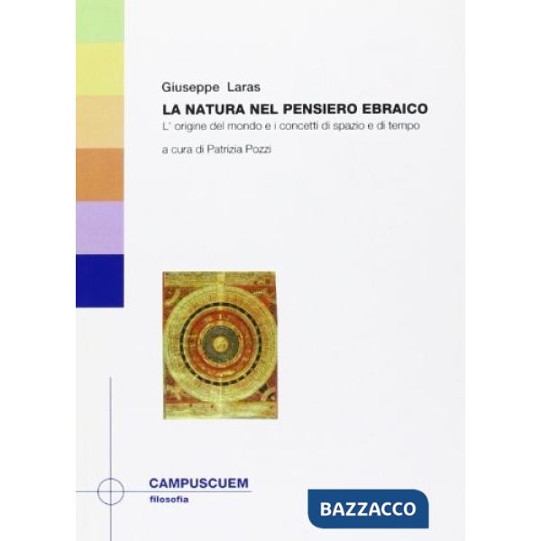 Natura del pensiero ebraico. L'origine del mondo e i concetti di spazio e di tempo (La)