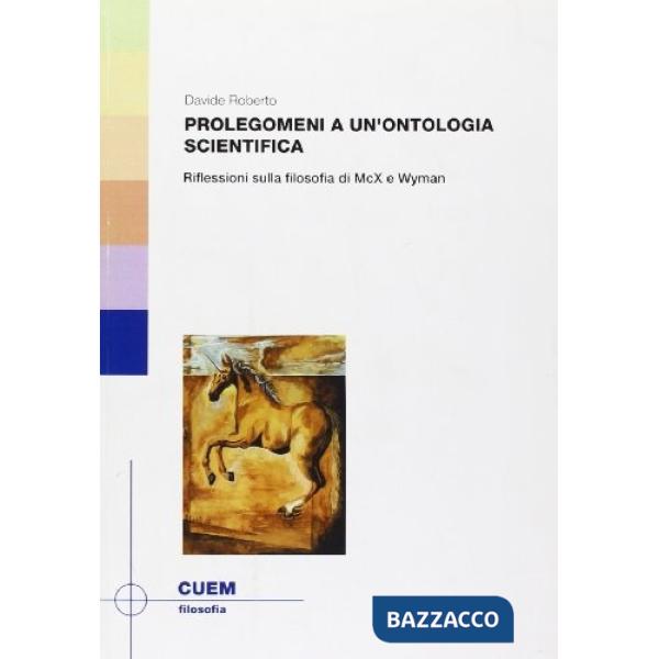 Prolegomeni a un'ontologia scientifica. Riflessioni sulla filosofia di McX e Wyman