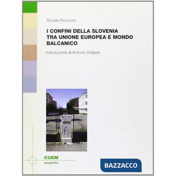 Confini della Slovenia tra Unione e mondo balcanico (I)