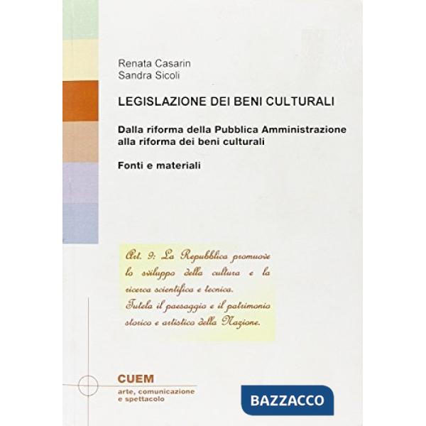 Legislazione dei beni culturali. Dalla riforma della pubblica amministrazione alla riforma dei beni culturali