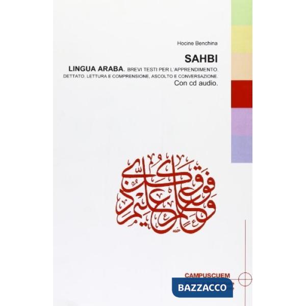 Sahbi. Lingua araba, brevi testi per l'apprendimento. Con CD Audio