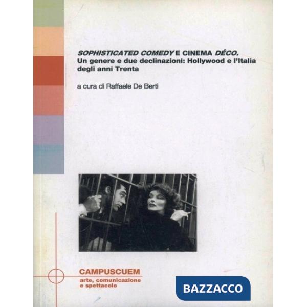 Sophisticated comedy e cinema déco. Un genere e due declinazioni: Hollywood e l'Italia degli anni Trenta