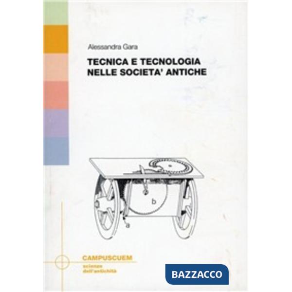 Tecnologia e tecnica nelle società antiche