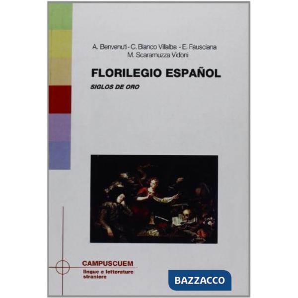 Florilegio espanol. Siglo de oro