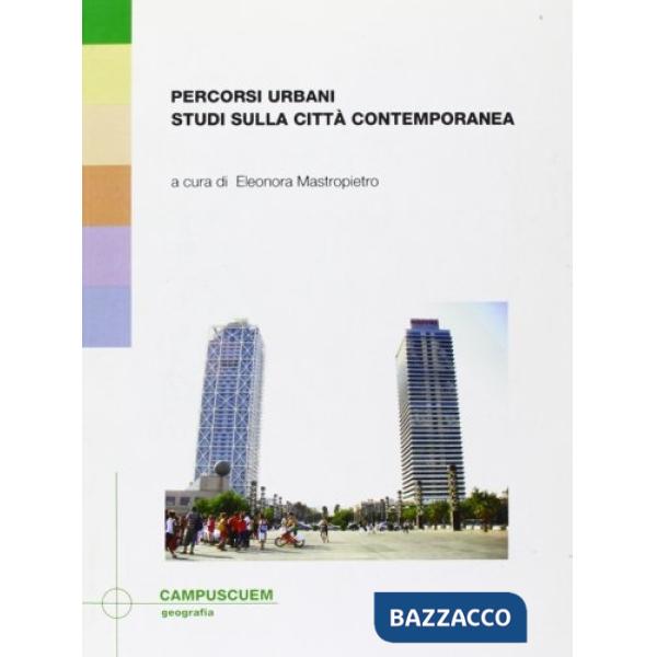 Percorsi urbani. Studi sulla città contemporanea