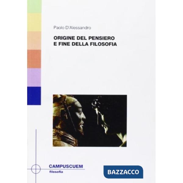 Origine del pensiero e fine della filosofia
