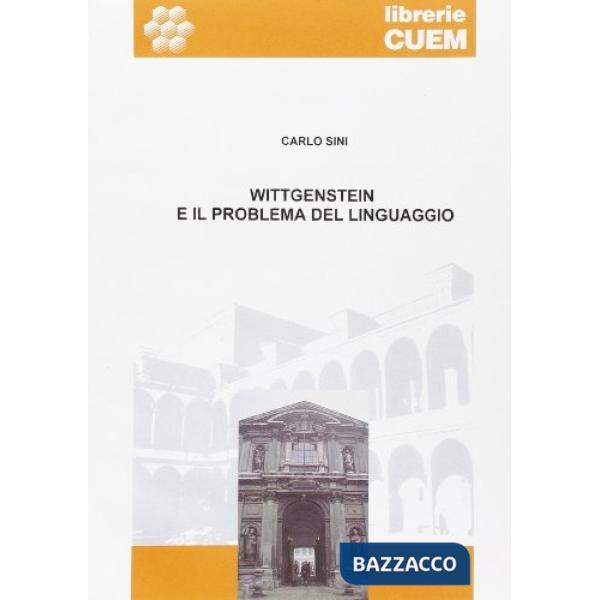Wittgenstein e il problema del linguaggio. Lezioni universitarie