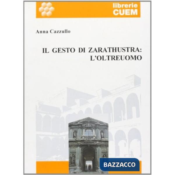 Gesto di Zarathustra: l'oltreuomo (Il)