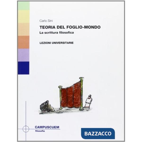 Teoria del foglio-mondo. La scrittura filosofica. Lezioni universitarie