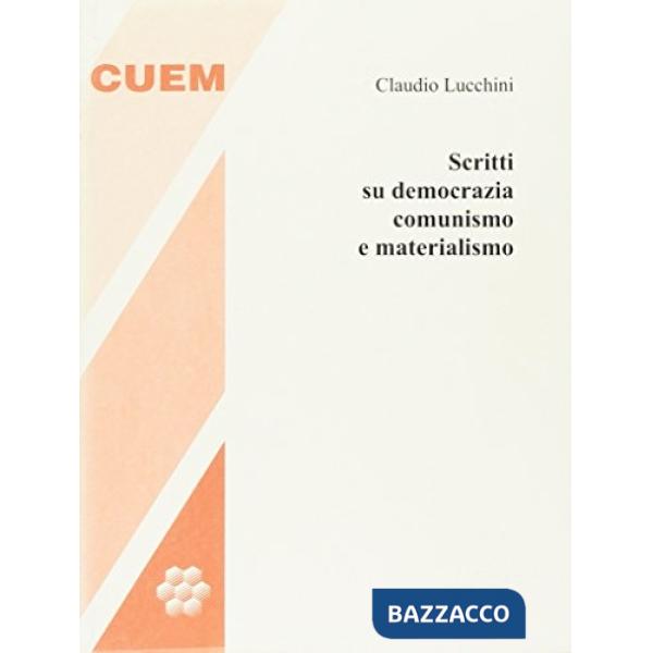 Scritti su democrazia, comunismo e materialismo