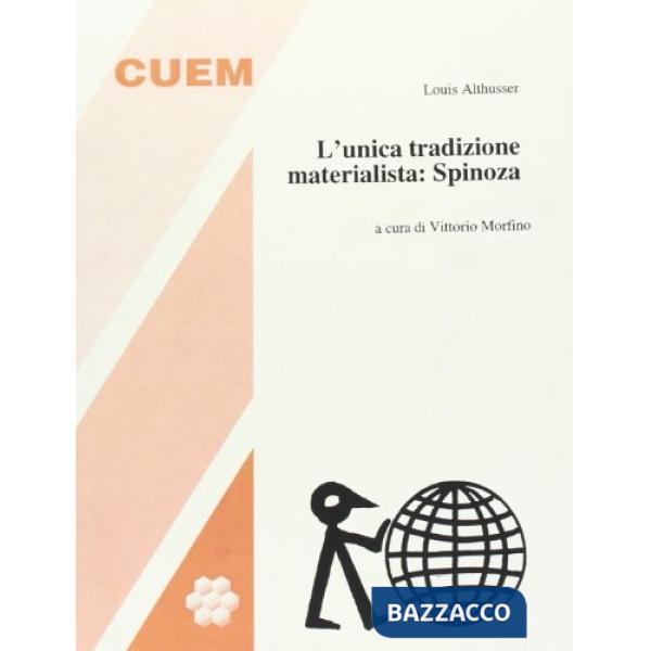 Unica tradizione materialista: Spinoza (L')