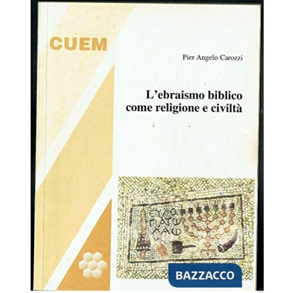 Ebraismo biblico come religione e civiltà (L')