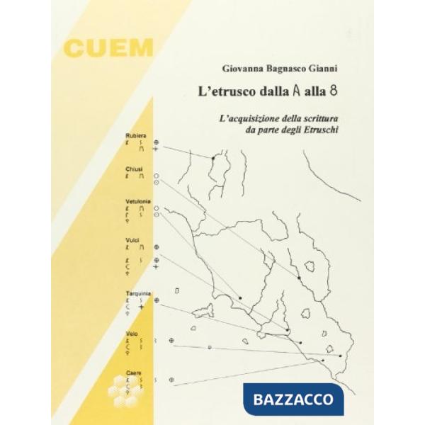 Etrusco dalla A alla 8. L'acquisizione della scrittura da parte degli etruschi (L')