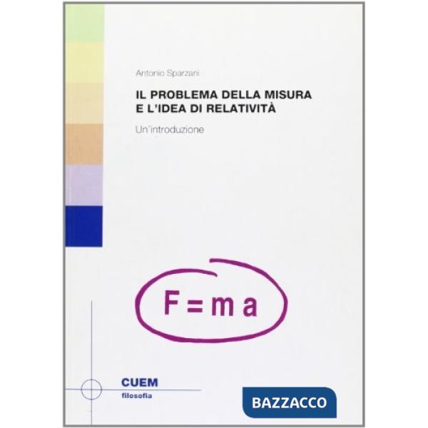 Problema della misura e il problema della relatività. Un'introduzione (Il)