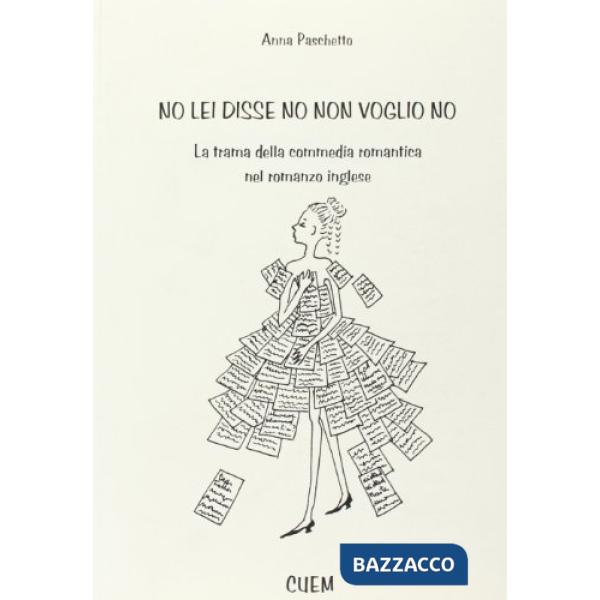 No lei disse no non voglio. La trama della commedia romantica nel romanzo inglese