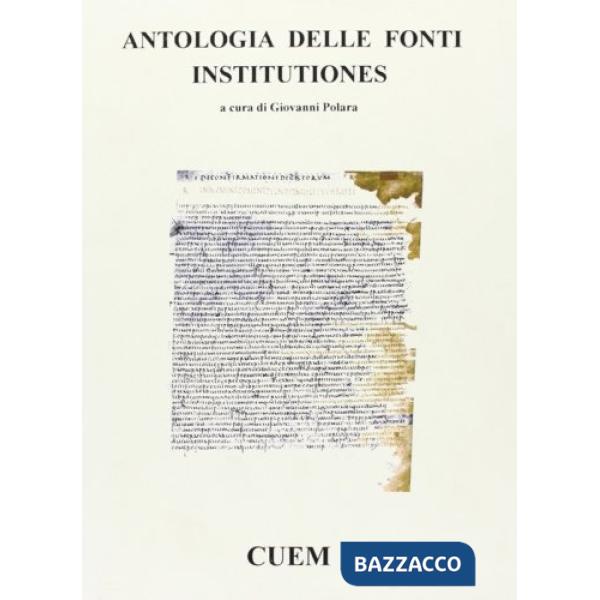 Antologia delle fonti. Institutiones