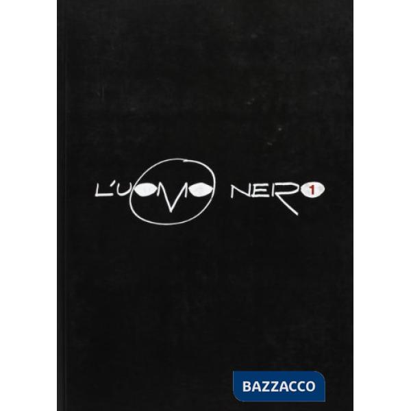 Uomo nero. Materiali per una storia delle arti della modernità (L'). Vol. 1