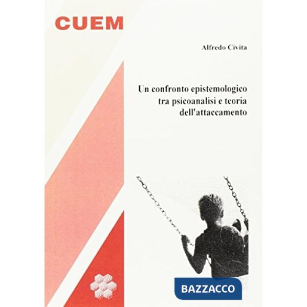 Confronto epistemologico tra psicoanalisi e teoria dell'attaccamento (Un)