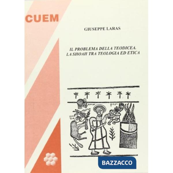Problema della teodicea. La Shoah tra teologia ed etica (Il)