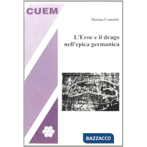 Eroe e il drago nell'epica germanica (L')